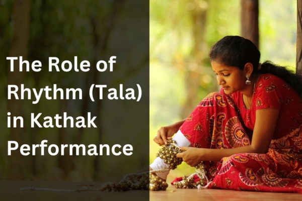 The role of rhythm (tala) in kathak performance